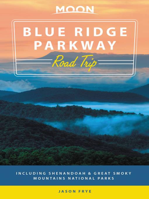 Title details for Moon Blue Ridge Parkway Road Trip by Jason Frye - Available